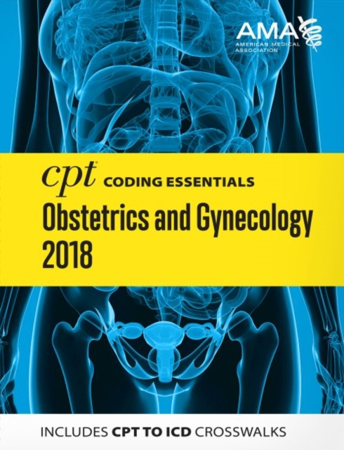 CPT (R) Coding Essentials for Obstetrics and Gynecology 2018