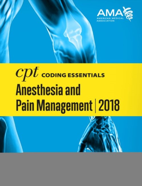 CPT (R) Coding Essentials for Anesthesiology and Pain Management 2018