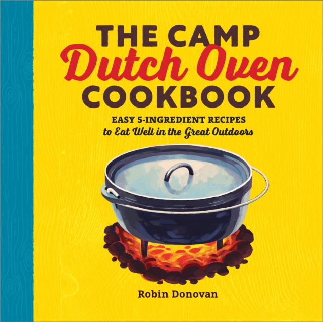 Camp Dutch Oven Cookbook
