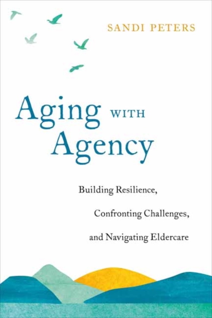 Aging with Agency