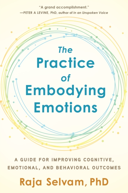 Practice of Embodying Emotions