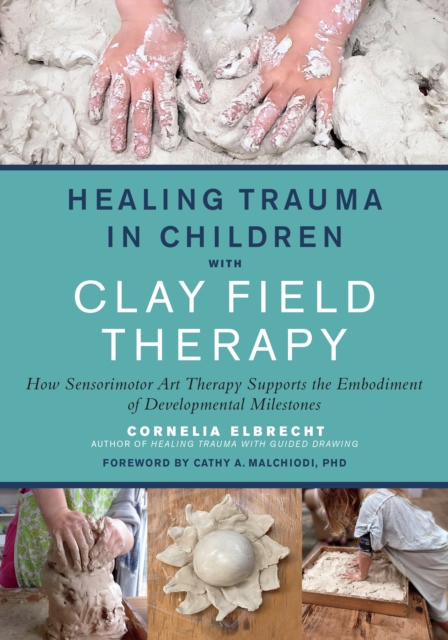 Healing Trauma in Children with Clay Field Therapy