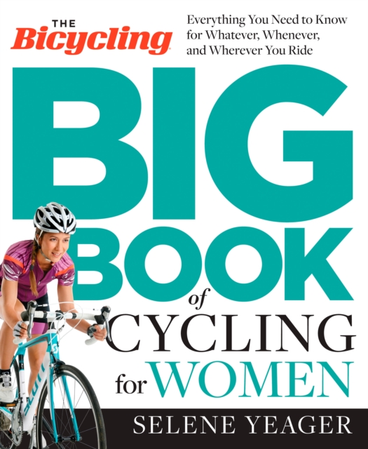 Bicycling Big Book of Cycling for Women