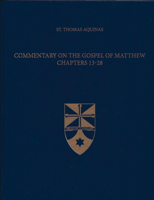 Commentary on the Gospel of Matthew Chapters 13-28