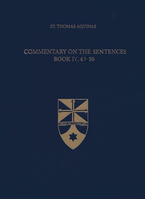 Commentary on the Sentences, Book IV, 43-50