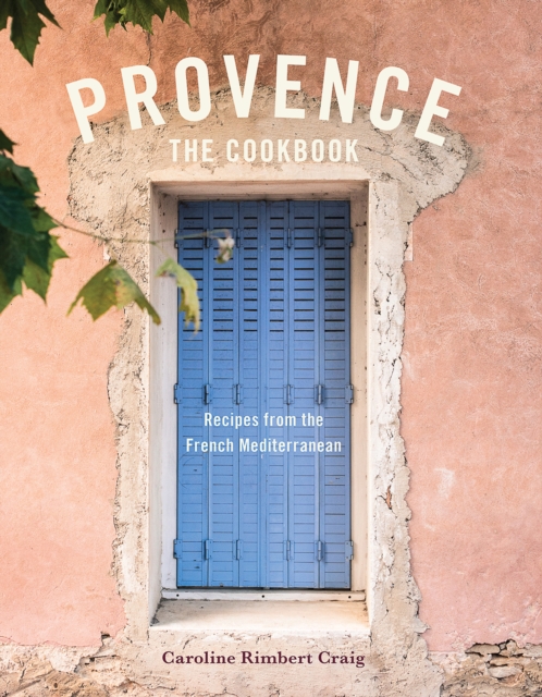 Provence: The Cookbook