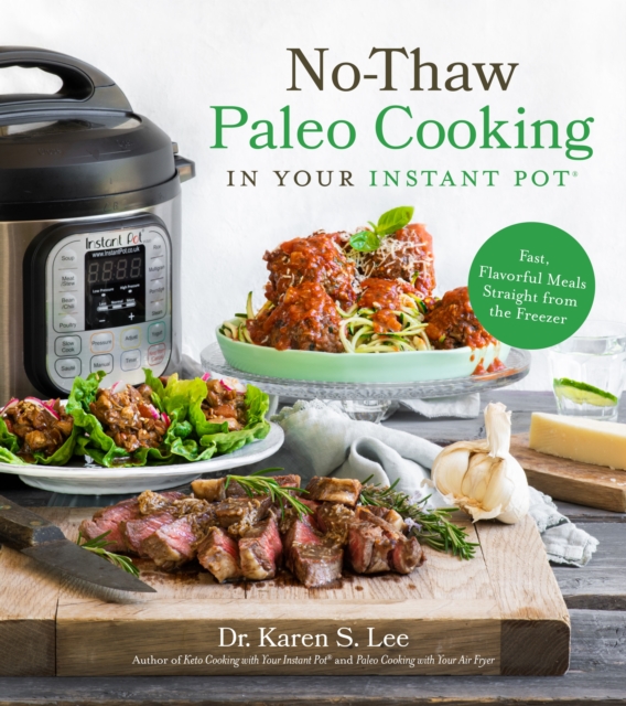 No-Thaw Paleo Cooking in Your Instant Pot (R)