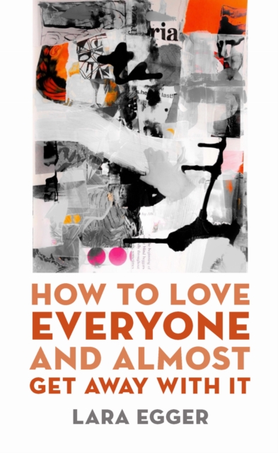 How to Love Everyone and Almost Get Away with It