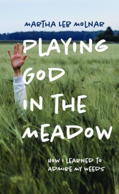 Playing God in the Meadow