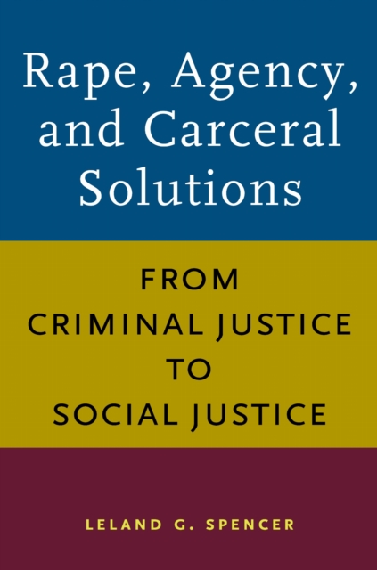 Rape, Agency, and Carceral Solutions