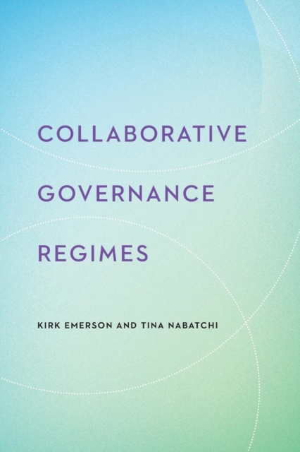 Collaborative Governance Regimes