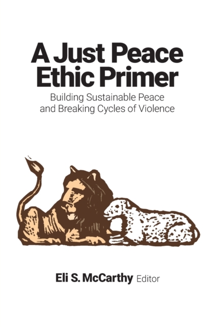 Just Peace Ethic Primer