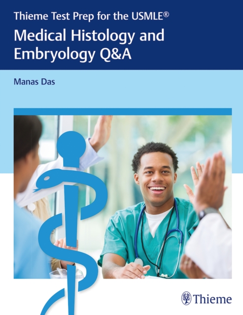 Thieme Test Prep for the USMLE (R): Medical Histology and Embryology Q&A