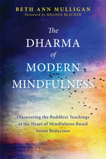 Dharma of Modern Mindfulness