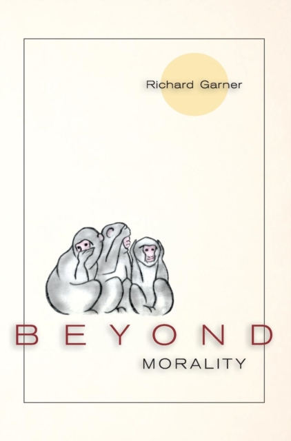 Beyond Morality (Ethics and Action)