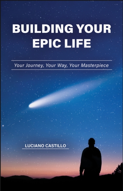 Building Your Epic Life