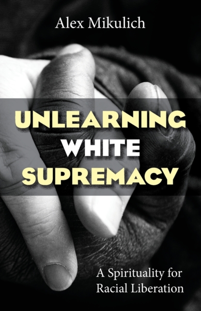 Unlearning White Supremacy