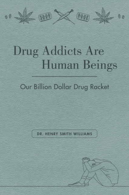 Drug Addicts are Human Beings