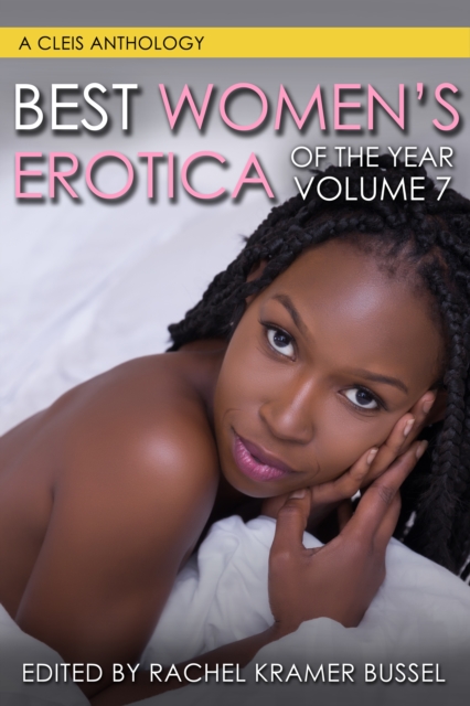 Best Women's Erotica Of The Year, Volume 7