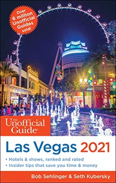 Unofficial Guide to Las Vegas 2021