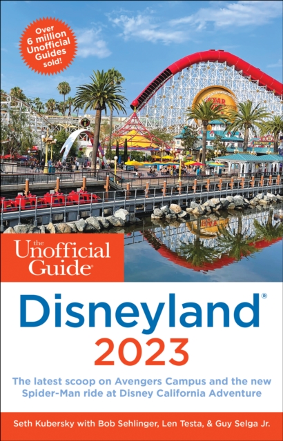 Unofficial Guide to Disneyland 2023