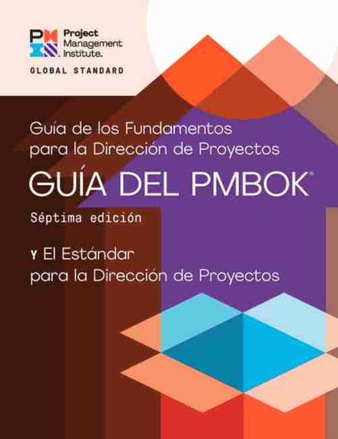 Guide to the Project Management Body of Knowledge (PMBOK (R) Guide) - The Standard for Project Management (SPANISH)