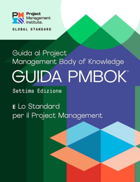 Guide to the Project Management Body of Knowledge (PMBOK (R) Guide) - The Standard for Project Management (ITALIAN)