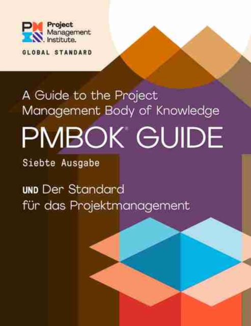 Guide to the Project Management Body of Knowledge (PMBOK (R) Guide) - The Standard for Project Management (GERMAN)