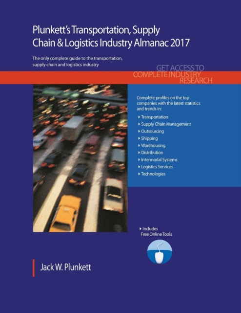 Plunkett's Transportation, Supply Chain & Logistics Industry Almanac 2017