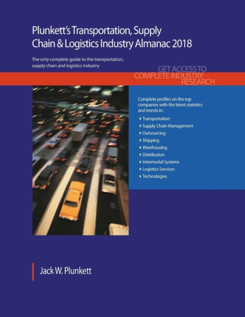 Plunkett's Transportation, Supply Chain & Logistics Industry Almanac 2018