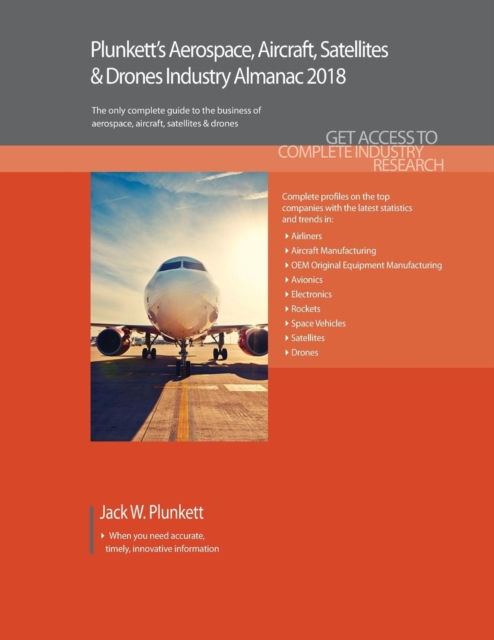 Plunkett’s Aerospace, Aircraft, Satellites & Drones Industry Almanac 2018