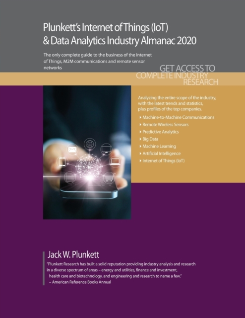 Plunkett's Internet of Things (IoT) & Machine-to-Machine (M2M) Industry Almanac 2020