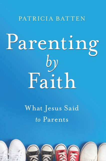 Parenting by Faith