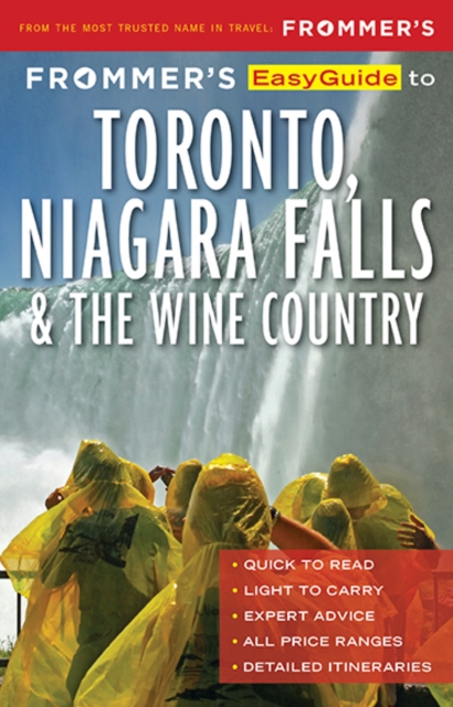 Frommer's EasyGuide to Toronto, Niagara and the Wine Country