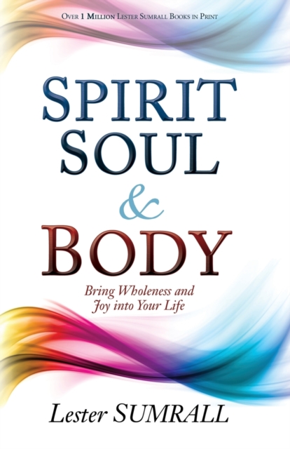 Spirit, Soul & Body