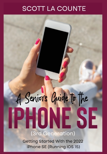 Seniors Guide to the iPhone SE (3rd Generation)