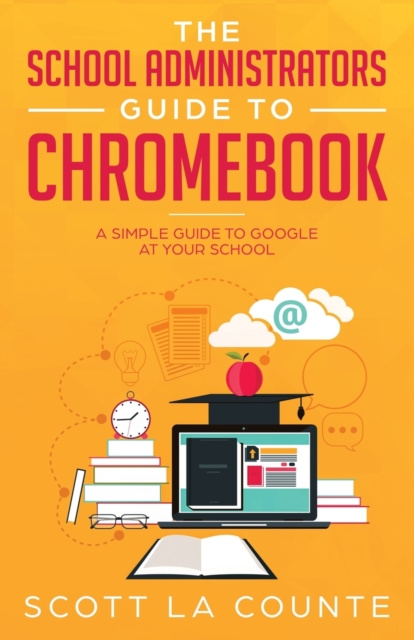School Administrators Guide to Chromebook