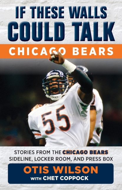 If These Walls Could Talk: Chicago Bears