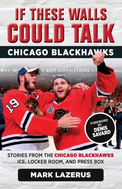 If These Walls Could Talk: Chicago Blackhawks
