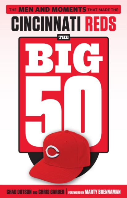 Big 50: Cincinnati Reds