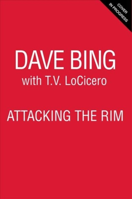 Dave Bing: Attacking the Rim