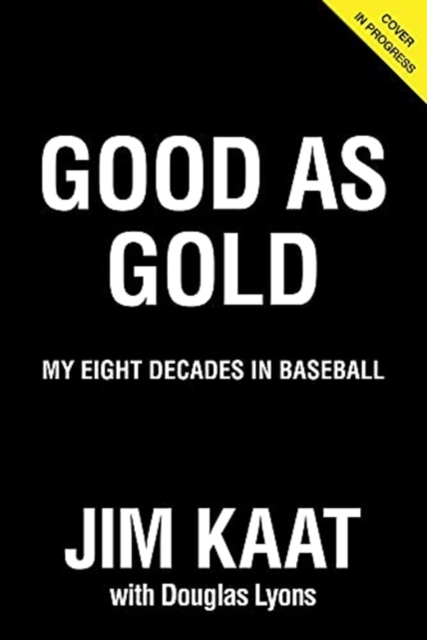 Jim Kaat: Good As Gold