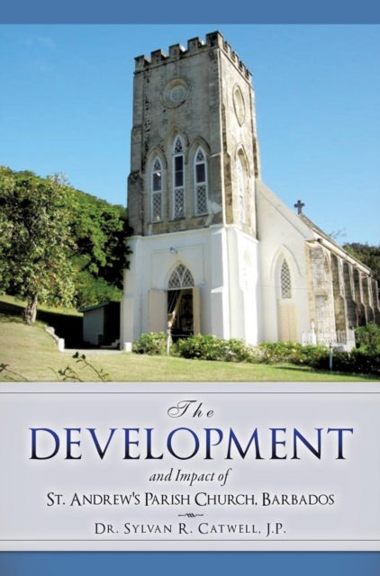 Development and Impact of St Andrews Parish Church Barbados