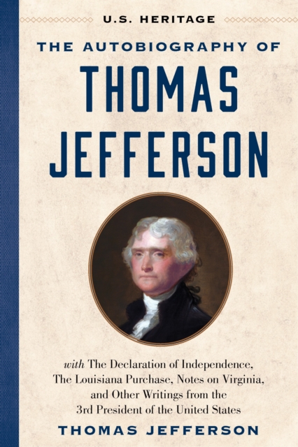 Autobiography of Thomas Jefferson (U.S. Heritage)