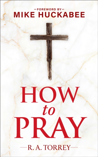 How to Pray and How to Study the Bible for Greatest Profit