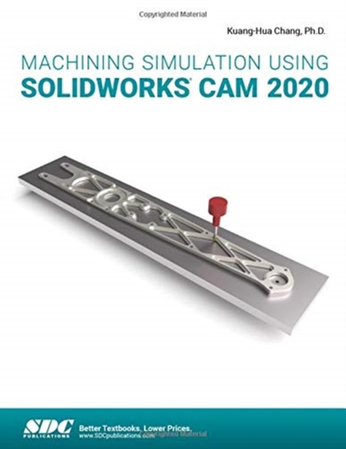 Machining Simulation Using SOLIDWORKS CAM 2020