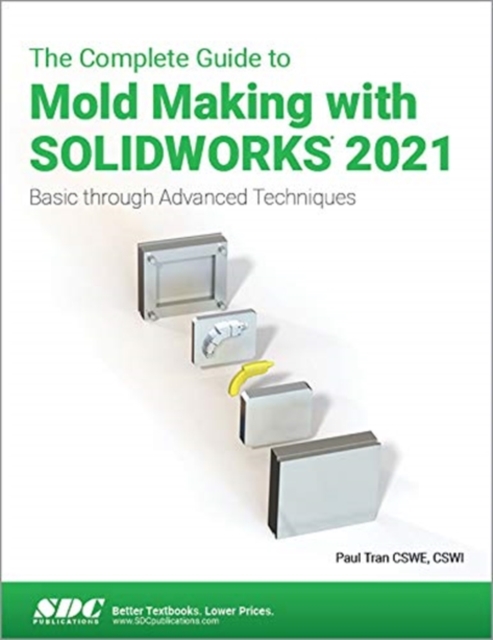 Complete Guide to Mold Making with SOLIDWORKS 2021