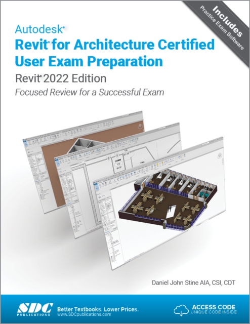 Autodesk Revit for Architecture Certified User Exam Preparation (Revit 2022 Edition)