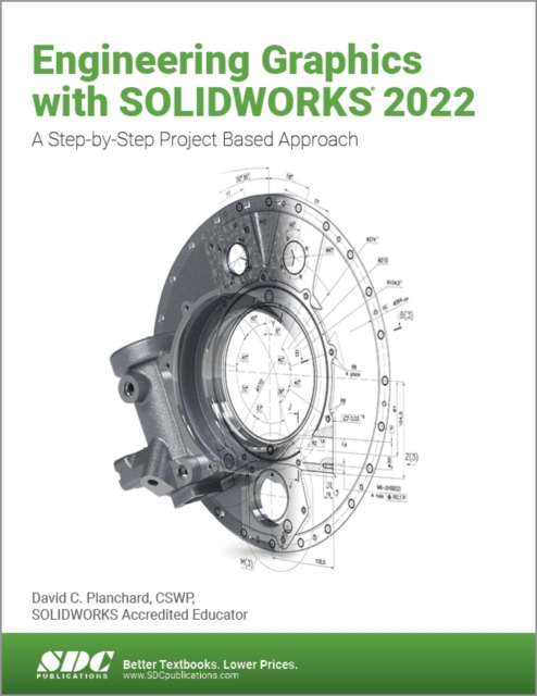 Engineering Graphics with SOLIDWORKS 2022