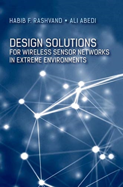 Design Solutions for Wireless Sensor Networks in Extreme Environments
